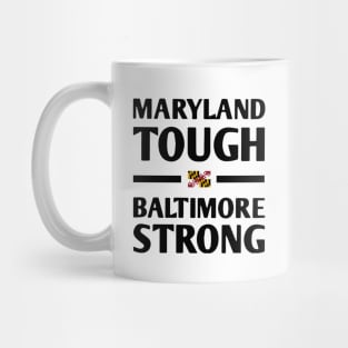 Maryland-Tough-Baltimore-Strong Mug